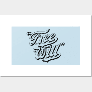 Free Will by Tai's Tees Posters and Art